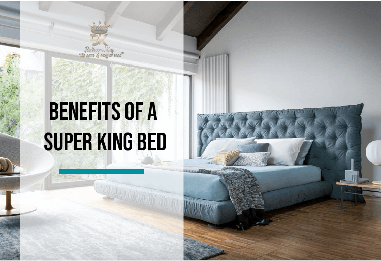 Benefits of a Super King Bed? - Bedroomking